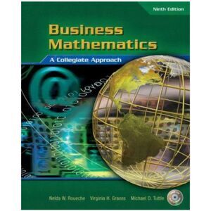 Business Mathematics : A Collegiate Approach by Virginia H. Graves, Nelda R. Rou